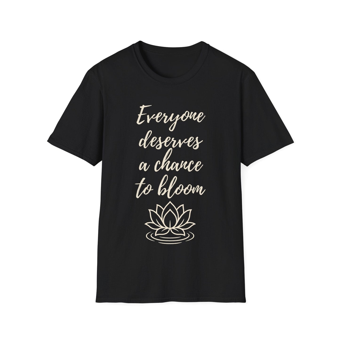 Deserves to Bloom T-Shirt