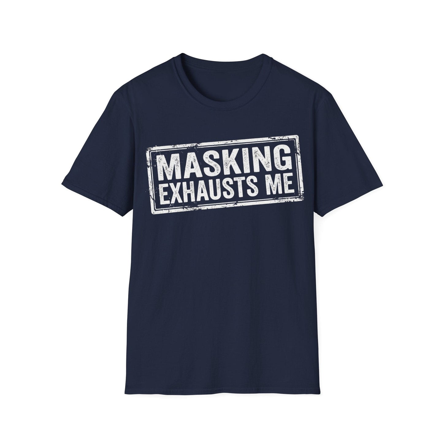 Masking Exhausts Me