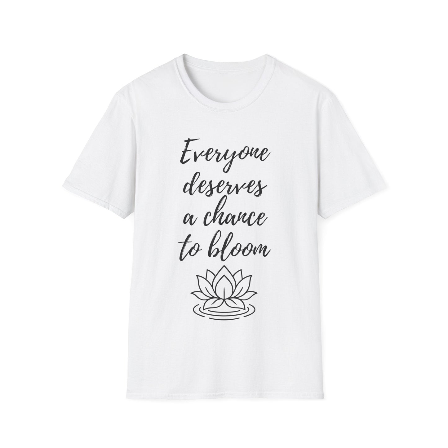 Deserves to Bloom T-Shirt