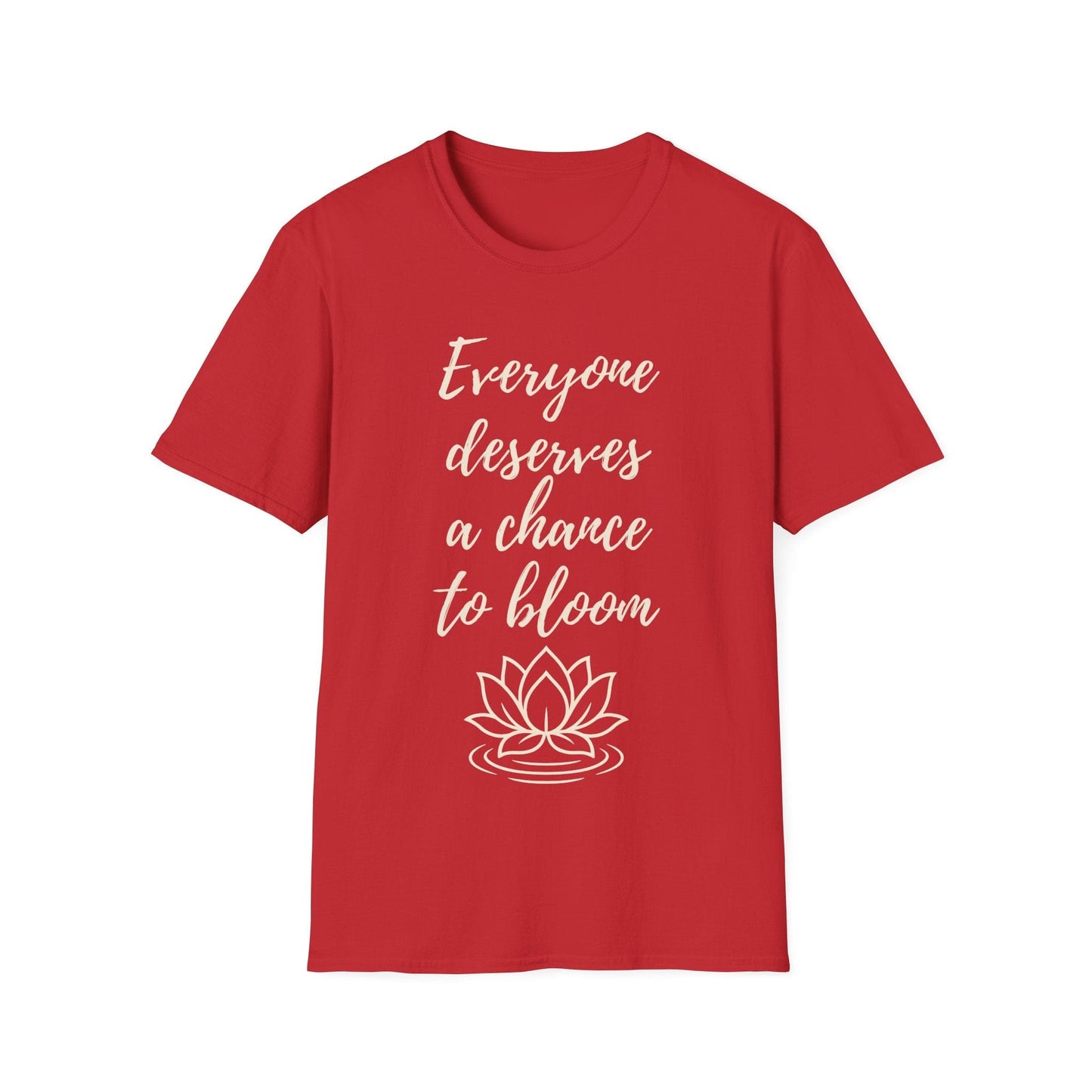Deserves to Bloom T-Shirt