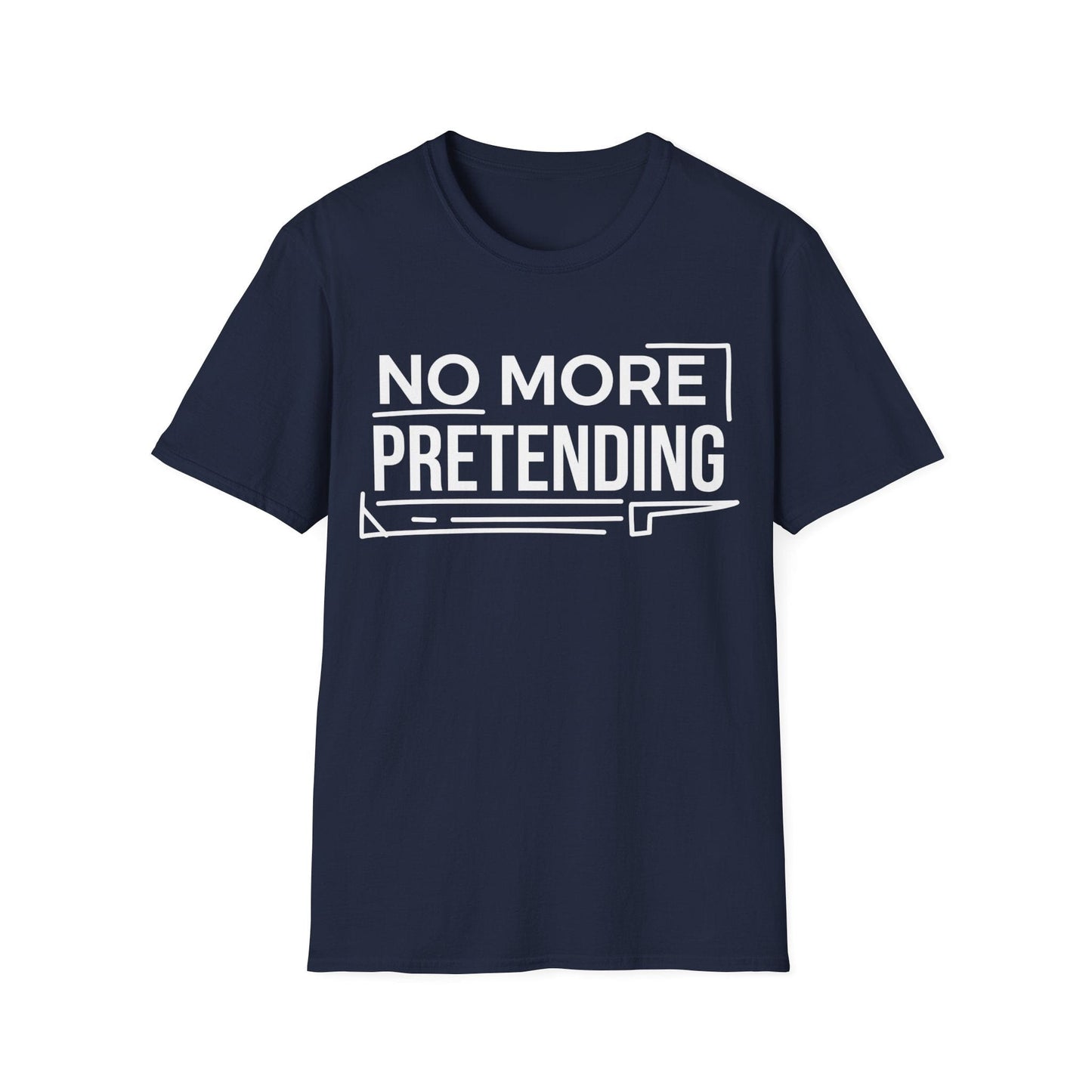 No More Pretending