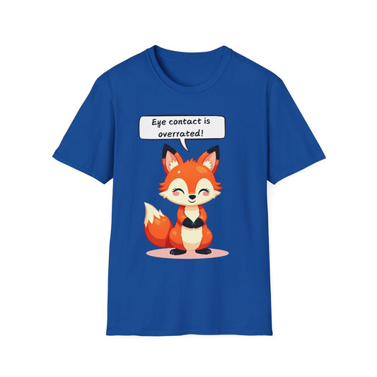 Eye Contact Is Overrated T-shirt