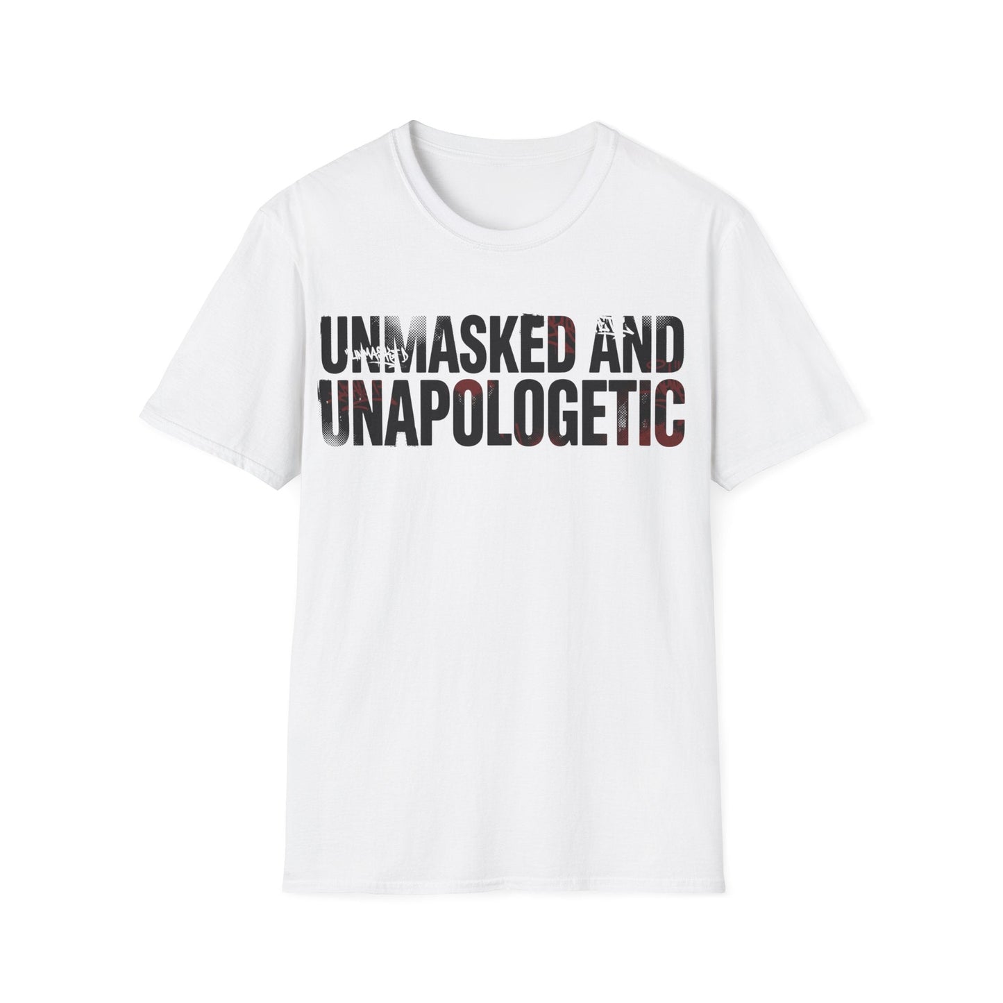Unmasked and Unapologetic