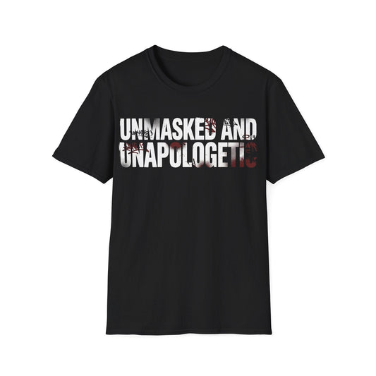 Unmasked and Unapologetic