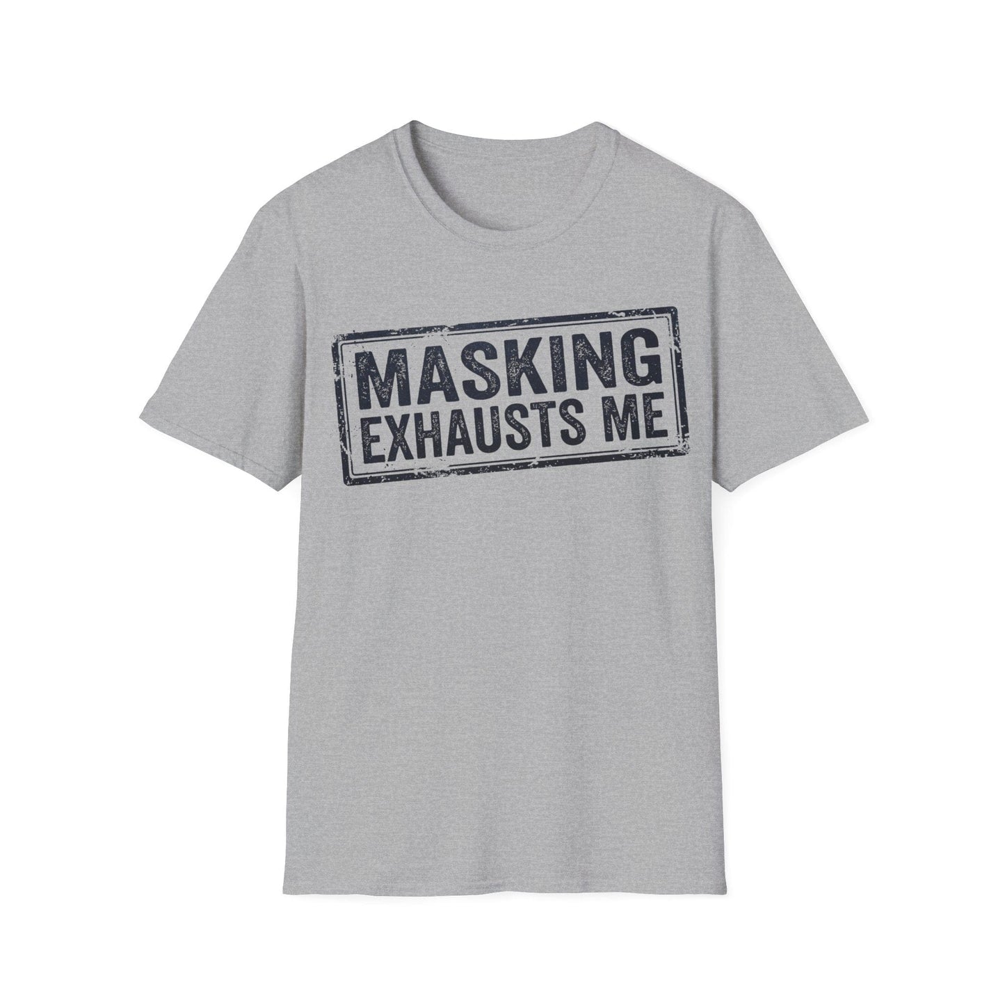 Masking Exhausts Me