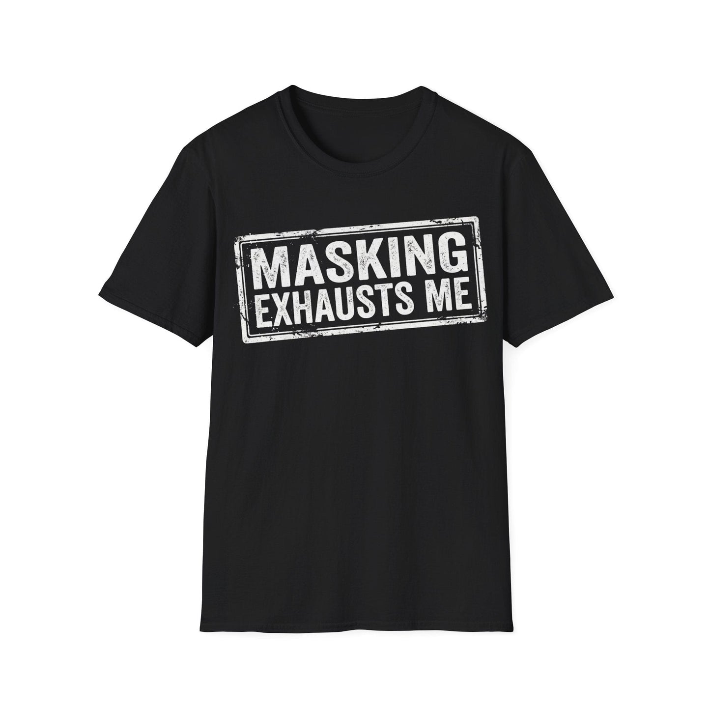 Masking Exhausts Me