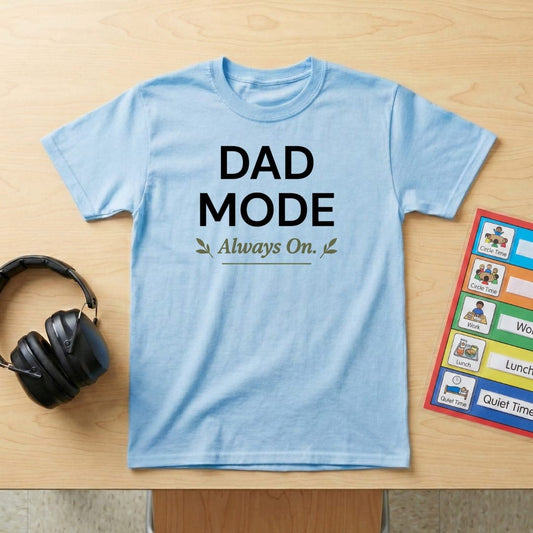 Dad Mode Always on