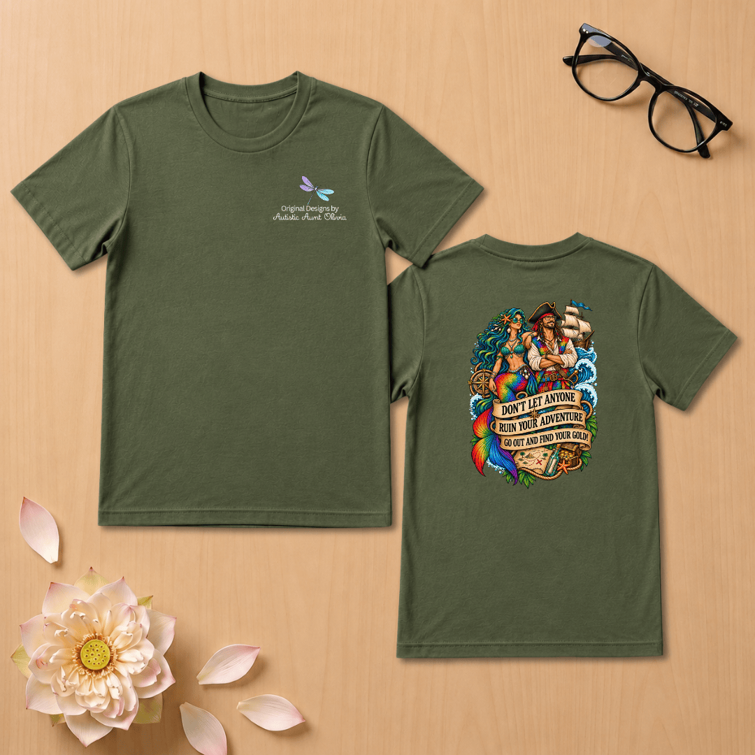 Dont let anyone ruin your adventure T-Shirt