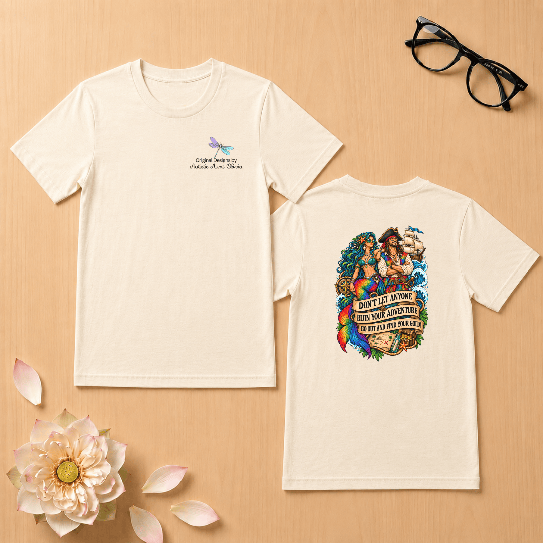 Dont let anyone ruin your adventure T-Shirt