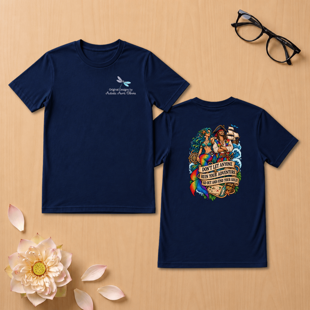 Dont let anyone ruin your adventure T-Shirt