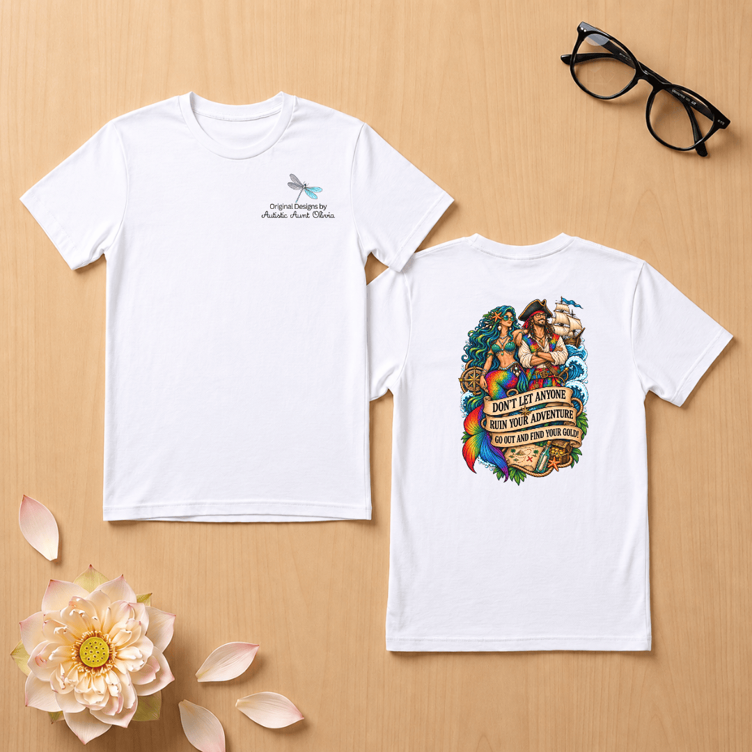 Dont let anyone ruin your adventure T-Shirt